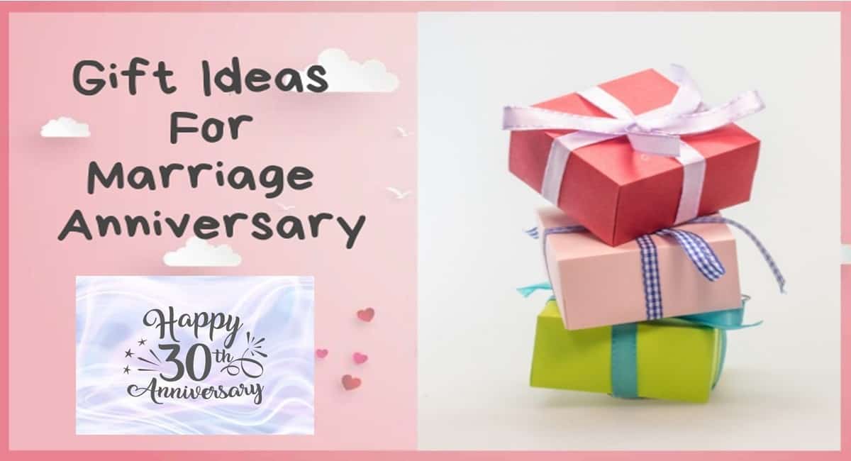 Top 10 Outstanding Anniversary Gift Ideas for your 30th Anniversary