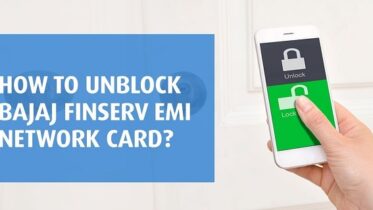 Steps to Unblock Bajaj Finserv EMI Network Card Online
