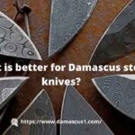 Damascus Steel Knife better