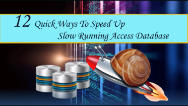Ways to Speed Up a Slow Microsoft Access Database 1